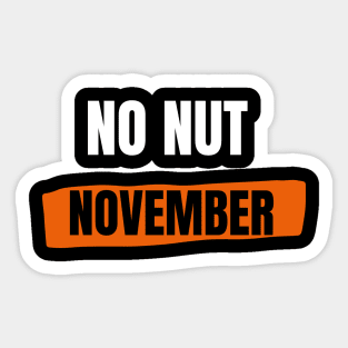 No Nut November Sticker